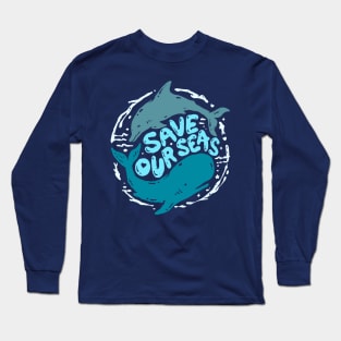 Save Our Seas Long Sleeve T-Shirt